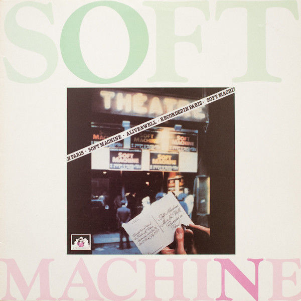 SOFT MACHINE : Alive And Well Recorded In Paris